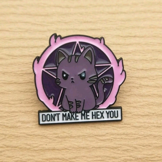 Pin Gato "Don't Make Me Hex You"