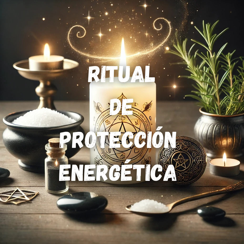 Ritual de Protección Energética – Escudo para tu Alma
